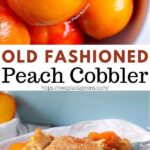 Pin of Old Fashion Peach Cobbler.